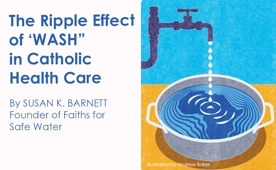 The Ripple Effect of ‘WASH’ in Catholic Health Care